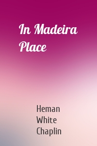 In Madeira Place