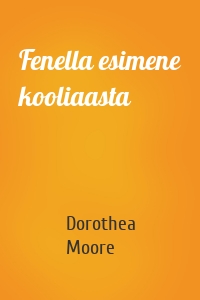 Fenella esimene kooliaasta