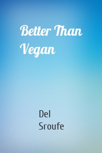 Better Than Vegan