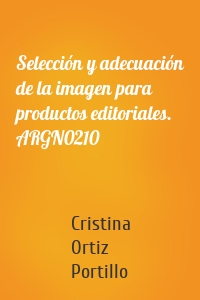 Selección y adecuación de la imagen para productos editoriales. ARGN0210