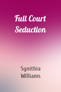 Full Court Seduction