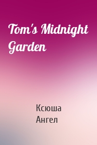 Tom's Midnight Garden