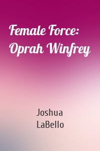 Female Force: Oprah Winfrey