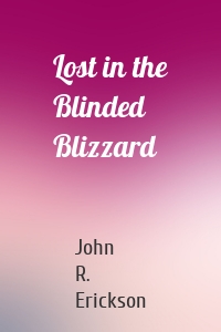 Lost in the Blinded Blizzard