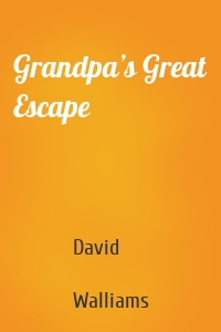 Grandpa’s Great Escape