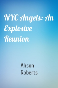 NYC Angels: An Explosive Reunion