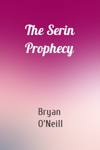 The Serin Prophecy