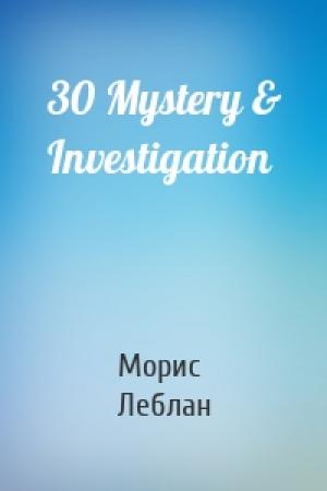Обложка книги «30 Mystery & Investigation» — Морис Леблан