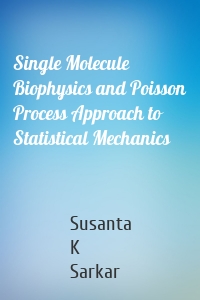 Single Molecule Biophysics and Poisson Process Approach to Statistical Mechanics