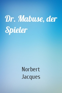 Dr. Mabuse, der Spieler
