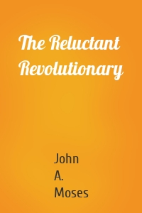 The Reluctant Revolutionary