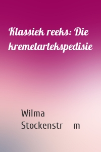 Klassiek reeks: Die kremetartekspedisie