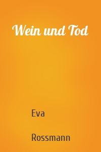 Wein und Tod