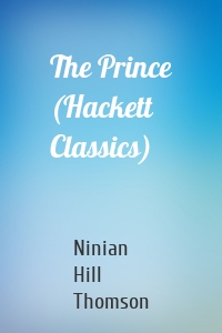 The Prince (Hackett Classics)