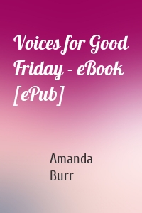 Voices for Good Friday - eBook [ePub]