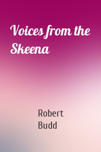 Voices from the Skeena