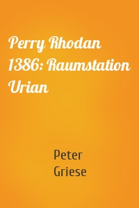 Perry Rhodan 1386: Raumstation Urian