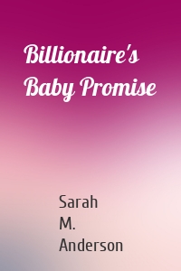 Billionaire's Baby Promise