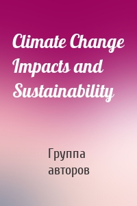 Climate Change Impacts and Sustainability