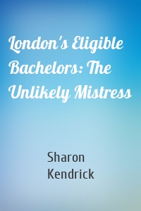 London's Eligible Bachelors: The Unlikely Mistress