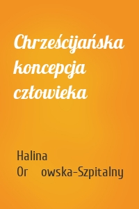 Chrześcijańska koncepcja człowieka