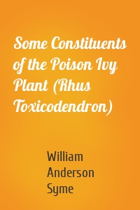 Some Constituents of the Poison Ivy Plant (Rhus Toxicodendron)