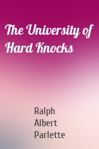 The University of Hard Knocks