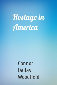 Hostage in America