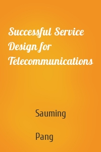 Successful Service Design for Telecommunications