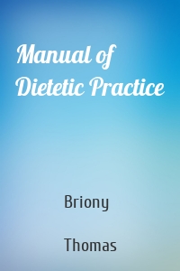 Manual of Dietetic Practice