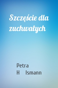 Szczęście dla zuchwałych