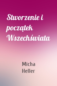 Stworzenie i początek Wszechświata