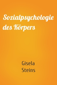 Sozialpsychologie des Körpers