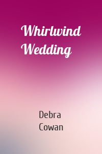 Whirlwind Wedding