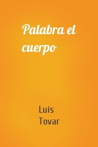 Palabra el cuerpo