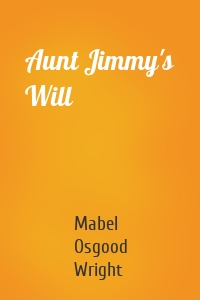 Aunt Jimmy's Will