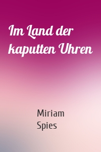 Im Land der kaputten Uhren