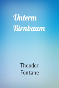 Unterm Birnbaum