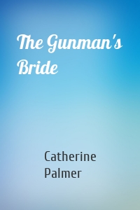 The Gunman's Bride