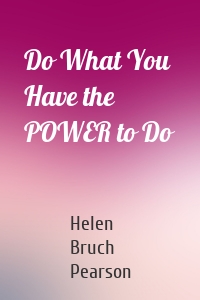 Do What You Have the POWER to Do