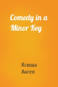 Comedy in a Minor Key