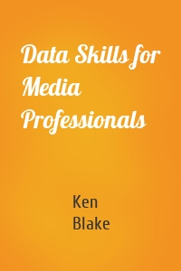 Data Skills for Media Professionals