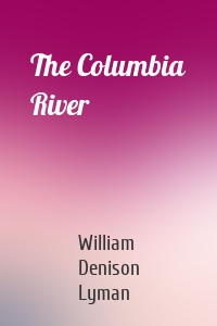 The Columbia River