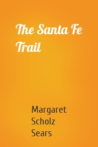 The Santa Fe Trail