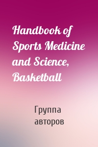 Handbook of Sports Medicine and Science, Basketball