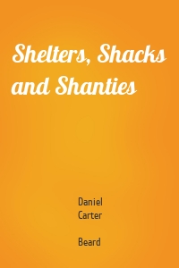 Shelters, Shacks and Shanties