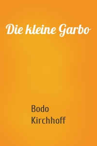 Die kleine Garbo