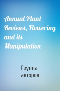 Annual Plant Reviews, Flowering and its Manipulation