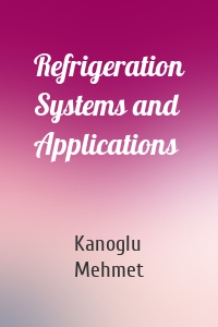 Refrigeration Systems and Applications