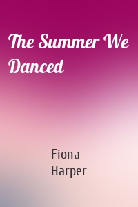 The Summer We Danced